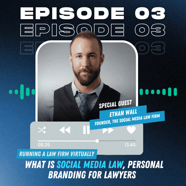 Running a Law Firm Virtually, What is Social Media Law, Personal Branding for Lawyers with Ethan Wall Running a Law Firm Virtually, What is Social Media Law, Personal Branding for Lawyers with Ethan Wall