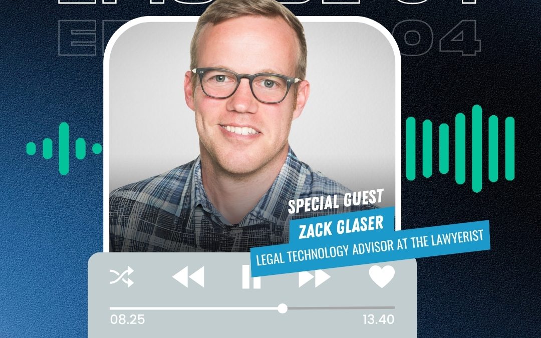 Common Tech Gaps in Law Firms, Evaluating Legal Tech Solutions, Lawyer Burnout with Zack Glaser
