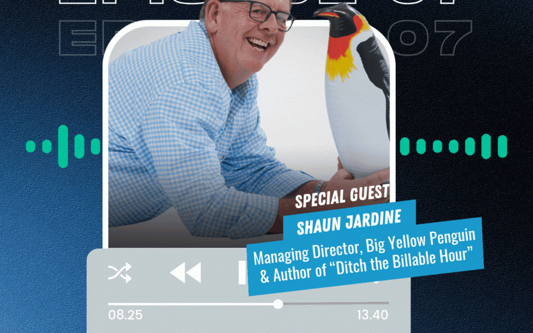 It’s Time to Move Away From the Billable Hour – Here’s How With Shaun Jardine