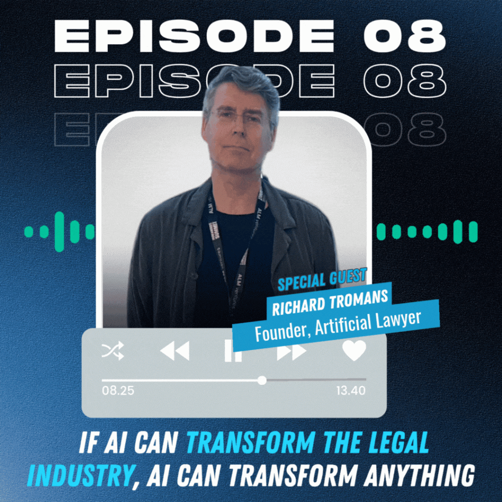 If AI Can Transform the Legal Industry, AI Can Transform Anything With Richard Tromans
