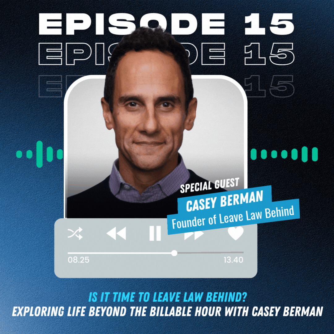 Exploring Life Beyond the Billable Hour with Casey Berman