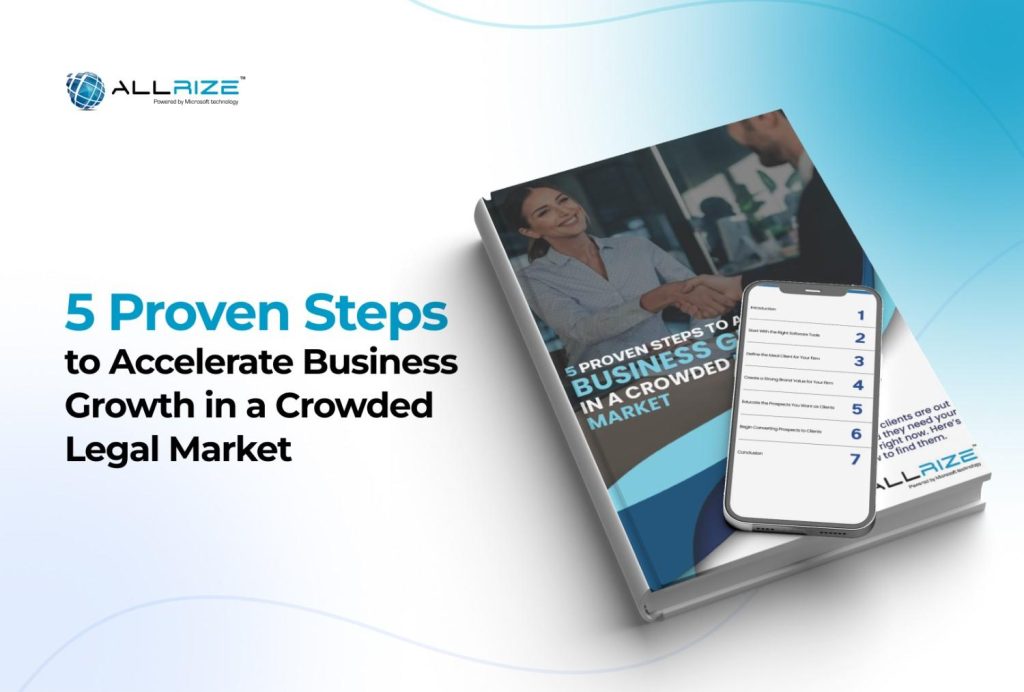 5 Proven Steps to Accelerate Business Growth in a Crowded Legal Market