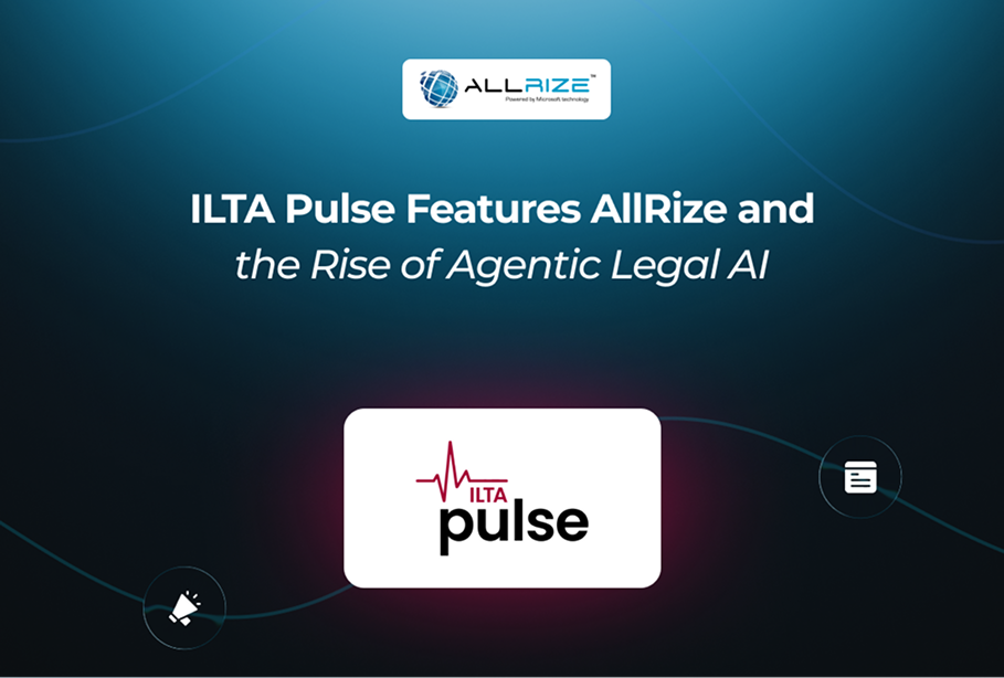 ILTA Pulse Features AllRize and the Rise of Agentic Legal AI