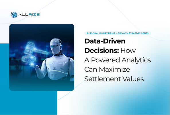 Data-Driven Decisions: How AI- Powered Analytics Can Maximize Settlement Values