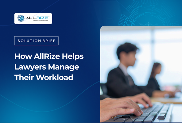 How AllRize Helps Lawyers Manage Their Workload